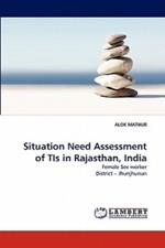 Situation Need Assessment of Tis in Rajasthan, India