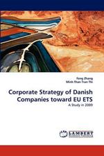 Corporate Strategy of Danish Companies Toward Eu Ets