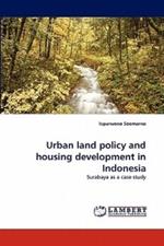 Urban Land Policy and Housing Development in Indonesia