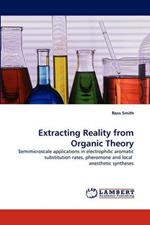 Extracting Reality from Organic Theory