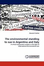 The environmental standing to sue in Argentina and Italy