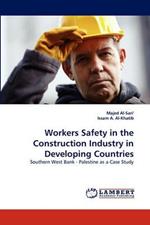 Workers Safety in the Construction Industry in Developing Countries