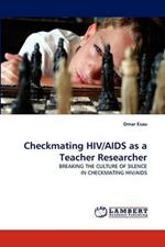 Checkmating HIV/AIDS as a Teacher Researcher