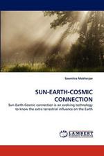 Sun-Earth-Cosmic Connection