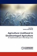 Agriculture Livelihood in Disadvantaged Agriculture