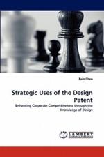 Strategic Uses of the Design Patent