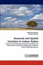 Seasonal and Spatial Variation in Indoor Radon