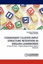 Consonant Cluster Input Structure Retention in English Loanwords