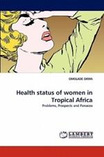 Health Status of Women in Tropical Africa