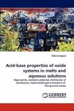 Acid-Base Properties of Oxide Systems in Melts and Aqueous Solutions