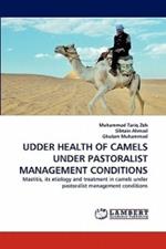 Udder Health of Camels Under Pastoralist Management Conditions