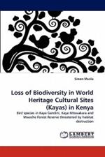 Loss of Biodiversity in World Heritage Cultural Sites (Kayas) in Kenya