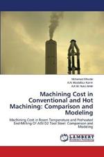 Machining Cost in Conventional and Hot Machining: Comparison and Modeling