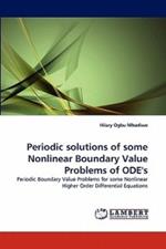 Periodic solutions of some Nonlinear Boundary Value Problems of ODE's