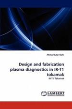 Design and fabrication plasma diagnostics in IR-T1 tokamak