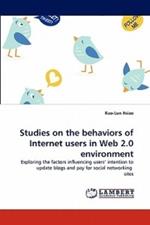 Studies on the behaviors of Internet users in Web 2.0 environment