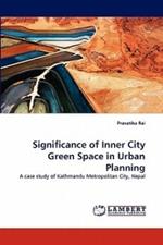 Significance of Inner City Green Space in Urban Planning