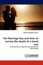 The Marriage Key and How to survive the death of a loved one