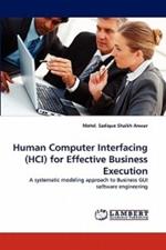 Human Computer Interfacing (HCI) for Effective Business Execution