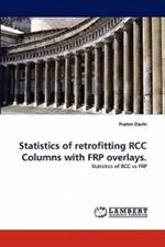Statistics of retrofitting RCC Columns with FRP overlays.
