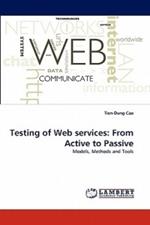 Testing of Web Services: From Active to Passive