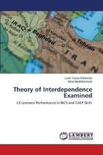 Theory of Interdependence Examined