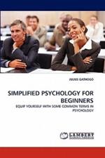 Simplified Psychology for Beginners
