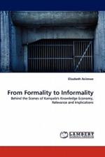 From Formality to Informality