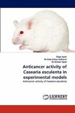 Anticancer activity of Casearia esculenta in experimental models