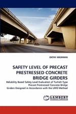 Safety Level of Precast Prestressed Concrete Bridge Girders