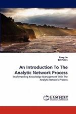 An Introduction to the Analytic Network Process