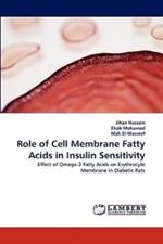 Role of Cell Membrane Fatty Acids in Insulin Sensitivity