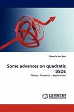 Some advances on quadratic BSDE