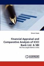 Financial Appraisal and Comparative Analysis of ICICI Bank Ltd. & Sbi