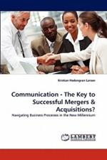 Communication - The Key to Successful Mergers & Acquisitions?