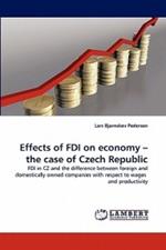 Effects of FDI on economy - the case of Czech Republic