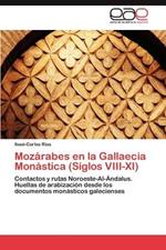 Mozarabes En La Gallaecia Monastica (Siglos VIII-XI)