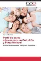 Perfil de salud adolescente en Cutral Co y Plaza Huincul.