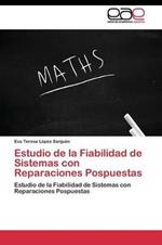 Estudio de la Fiabilidad de Sistemas con Reparaciones Pospuestas