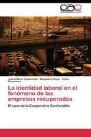 La identidad laboral en el fenomeno de las empresas recuperadas