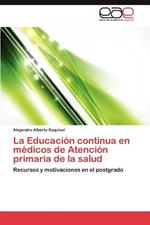 La Educacion Continua En Medicos de Atencion Primaria de La Salud