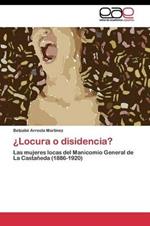 ?Locura o disidencia?