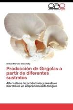 Produccion de Girgolas a partir de diferentes sustratos