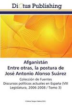 Afganistan. Entre otras, la postura de Jose Antonio Alonso Suarez