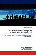 Harold Pinter's Plays as 'Comedies of Menace'