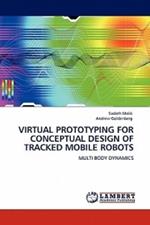 Virtual Prototyping for Conceptual Design of Tracked Mobile Robots