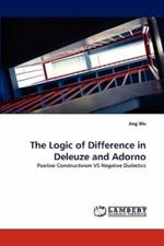 The Logic of Difference in Deleuze and Adorno