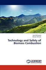 Technology and Safety of Biomass Combustion