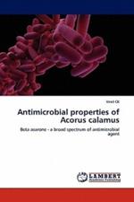 Antimicrobial properties of Acorus calamus