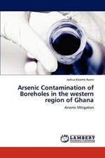 Arsenic Contamination of Boreholes in the western region of Ghana